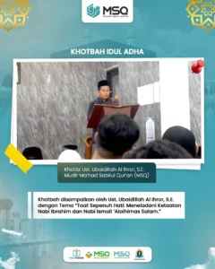 Shalat Idul adha dan Kurban 1446 H di MSQ Berlangsung Khidmat dan Penuh Makna