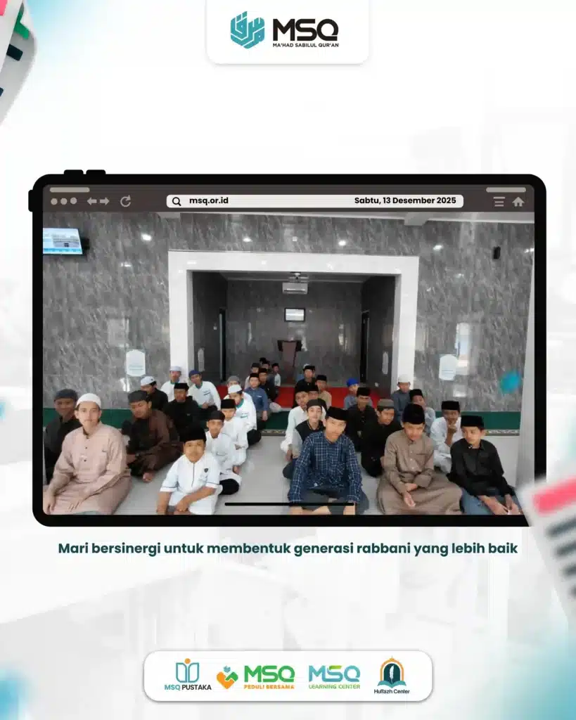 MSQ PROGRESS DAY SEMESTER GANJIL DAN SILATURAHMI KELUARGA BESAR MSQ