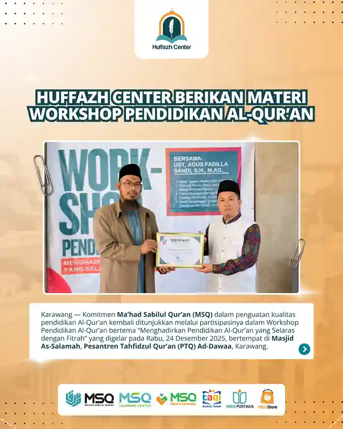 MSQ Hadir di Karawang, Ustadz Agus Fadilla Sandi Isi Workshop Pendidikan Al-Qur’an berbasis fitrah di PTQ Ad-Dawaa