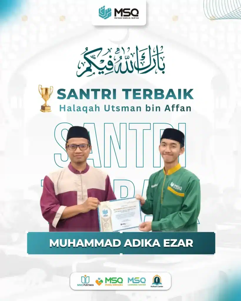 Pengumuman Halaqah dan Santri Terbaik Ma'had Sabilul Qur'an (MSQ) Periode April 2026