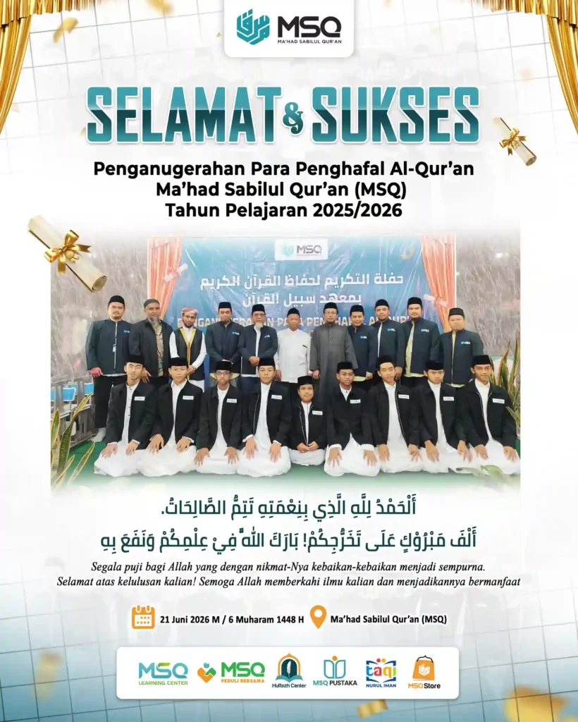Wisuda Tahfizh Al-Qur'an MSQ 2026: Cetak Generasi Qurani Berkarakter Menuju Lembaga Pendidikan Bertaraf Internasional