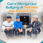 cara mengatasi bullying di sekolah dan pesantren