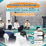 Pendidikan Aqil Baligh: Memilih Sekolah dan Pesantren